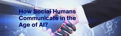 The algorithm at the service of humankind Communicating in the age of AI